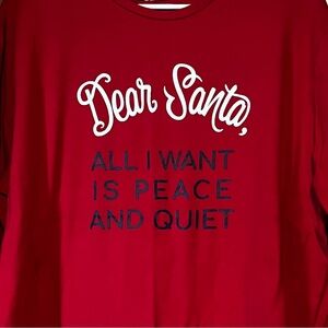 Women’s red l/s shirt—“Dear Santa, all i want for Christmas is peace snd quiet”